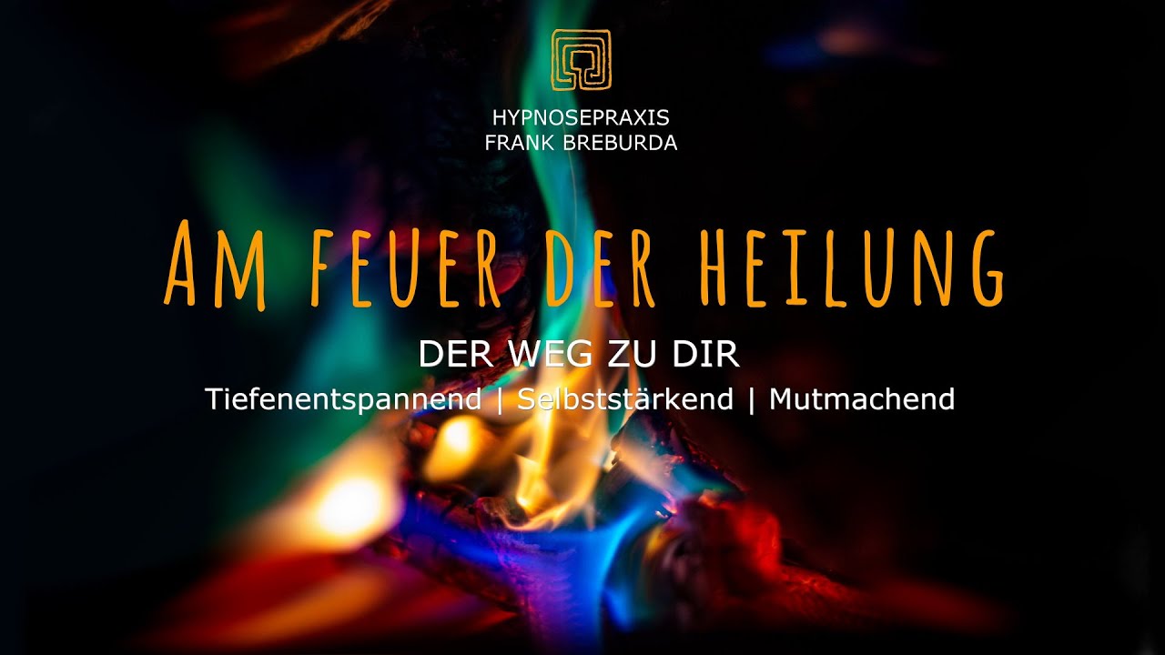 Frank Breburda - Am Feuer der Heilung - Hypnose
