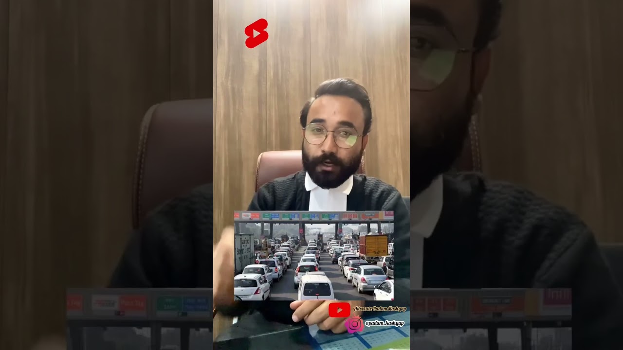 Toll Plaza Law. Save this reel. Tag, Like & Subscribe. |Advocate Padam Kashyap| #advocate #tollplaza