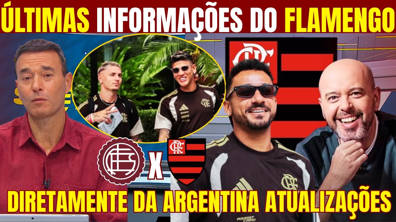 NOVIDADES DO FLAMENGO NESTA QUARTA DIRETO DA ARGENTINA! FLAMENGO PREPARADO PARA MAIS UMA DECISÃO!