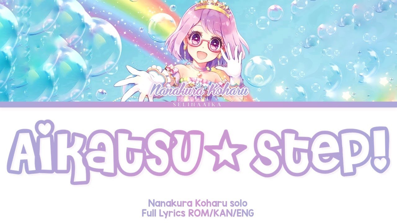 Aikatsu ☆ Step! | Nanakura Koharu solo [LIVE] | Aikatsu Stars Full Lyrics ROM/KAN/ENG