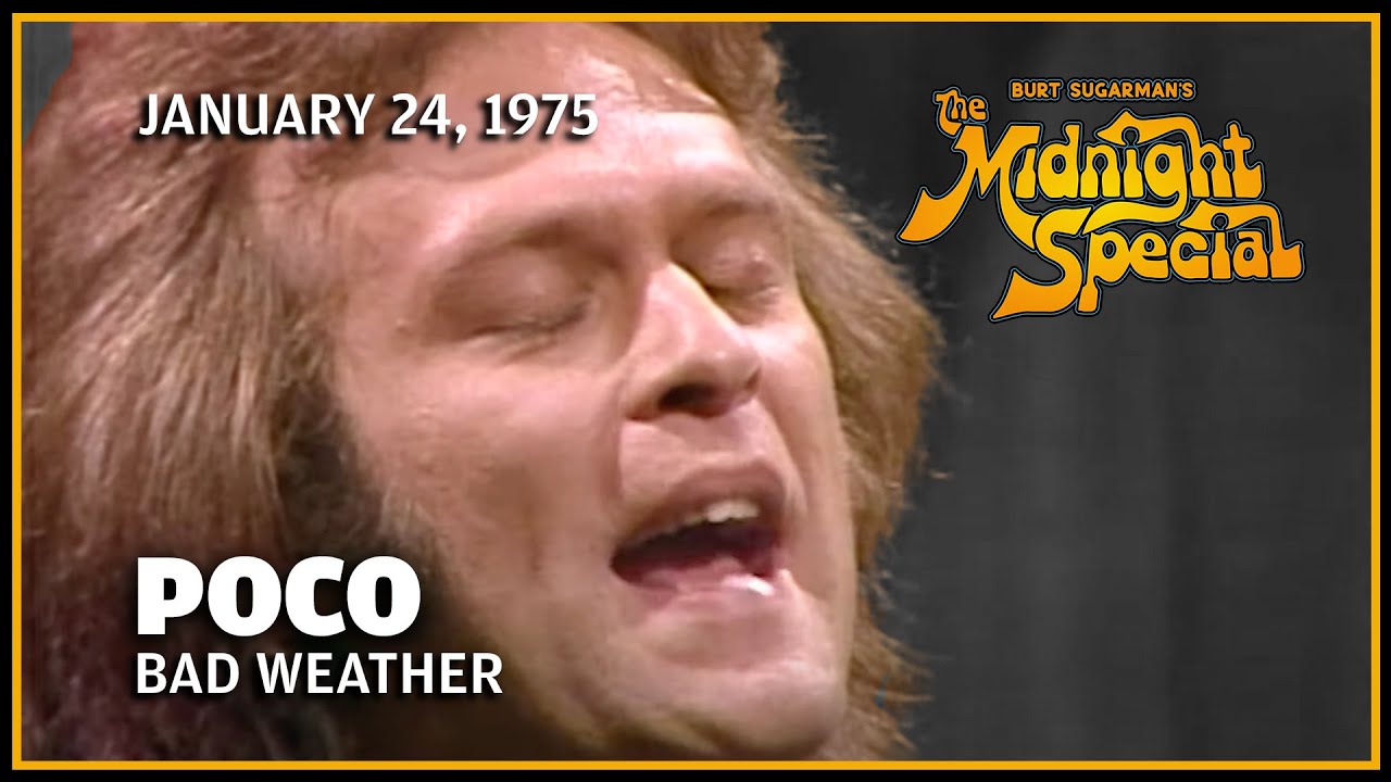 Bad Weather - Poco - The Midnight Special