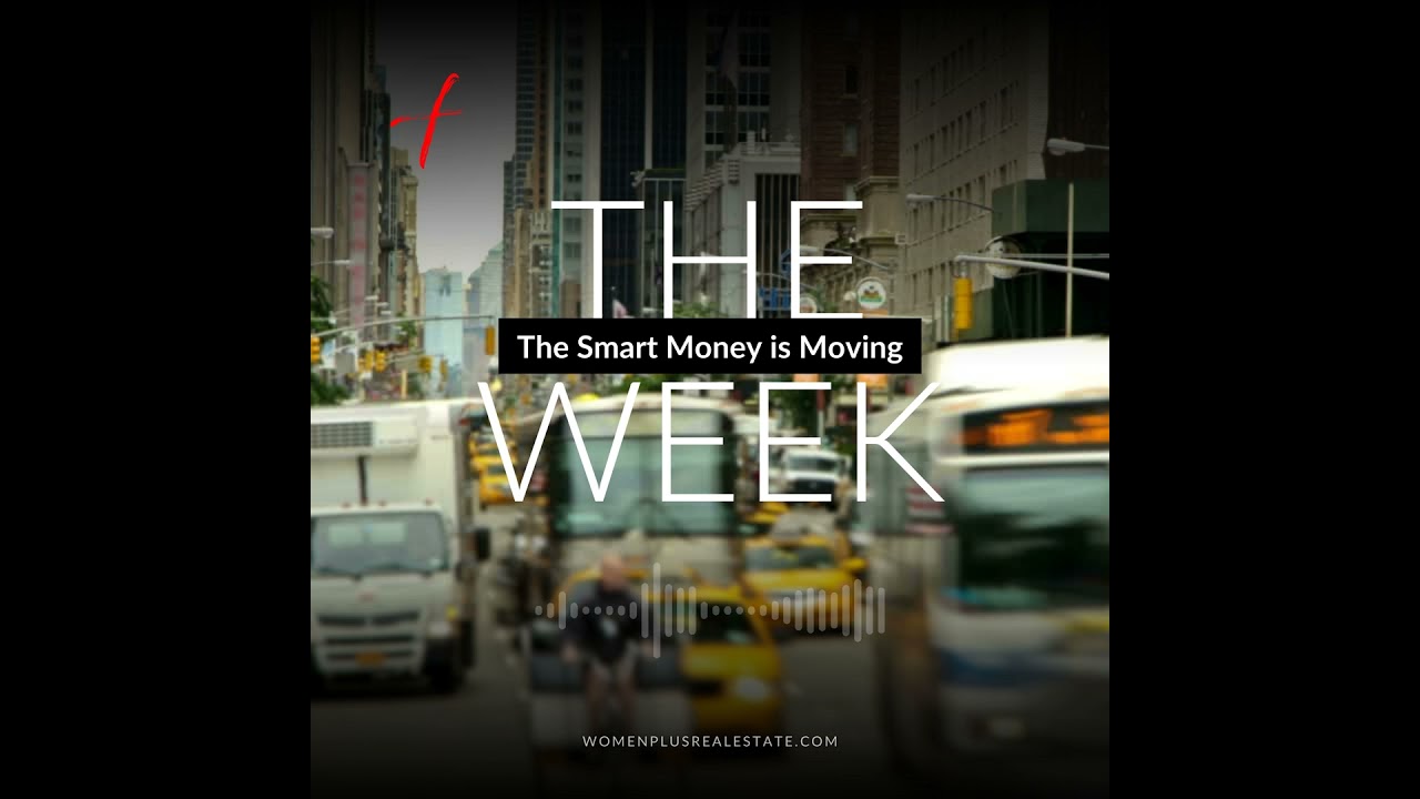 The WEEK: The Smart Money is Moving