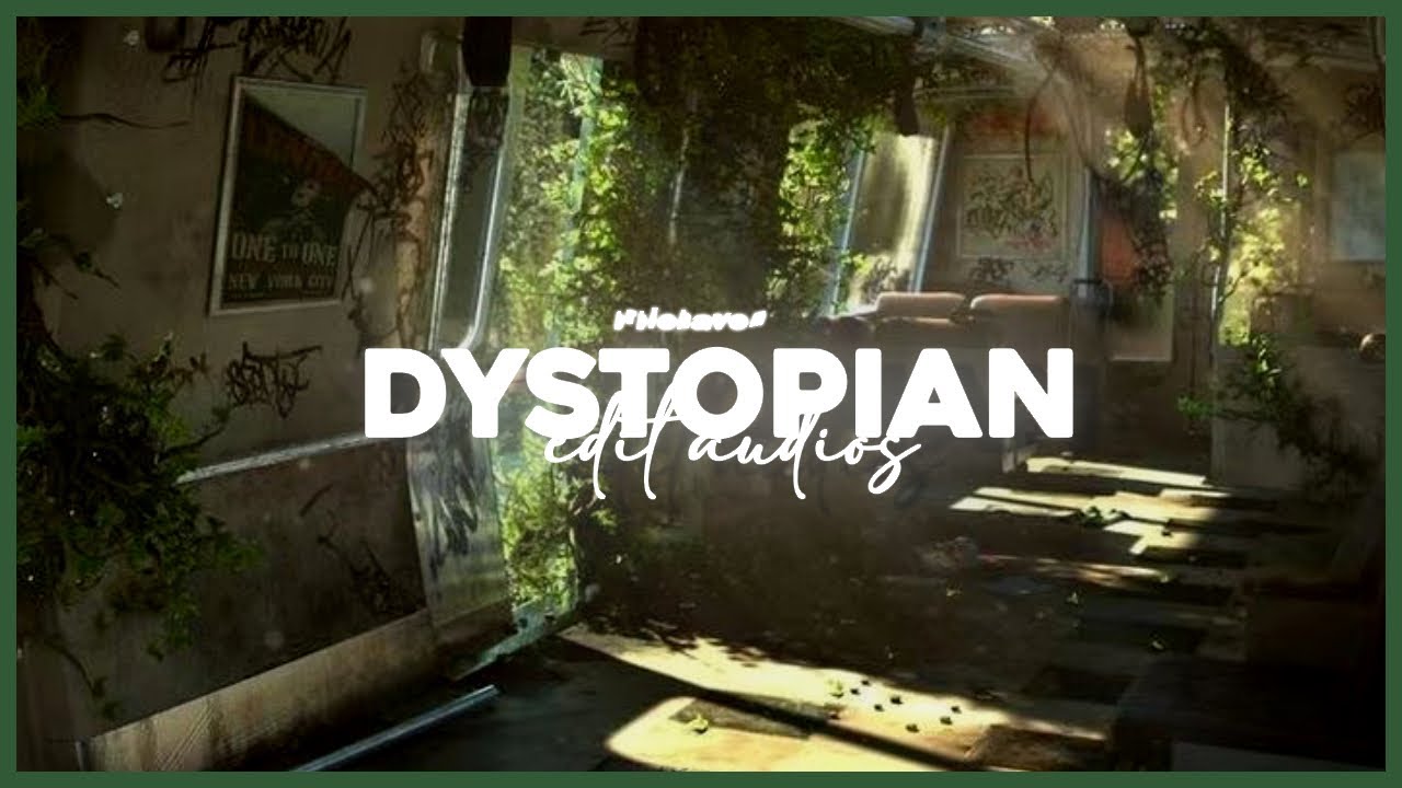 dystopian edit audios bc its the best genre of anything | brbiehaven | edit audios