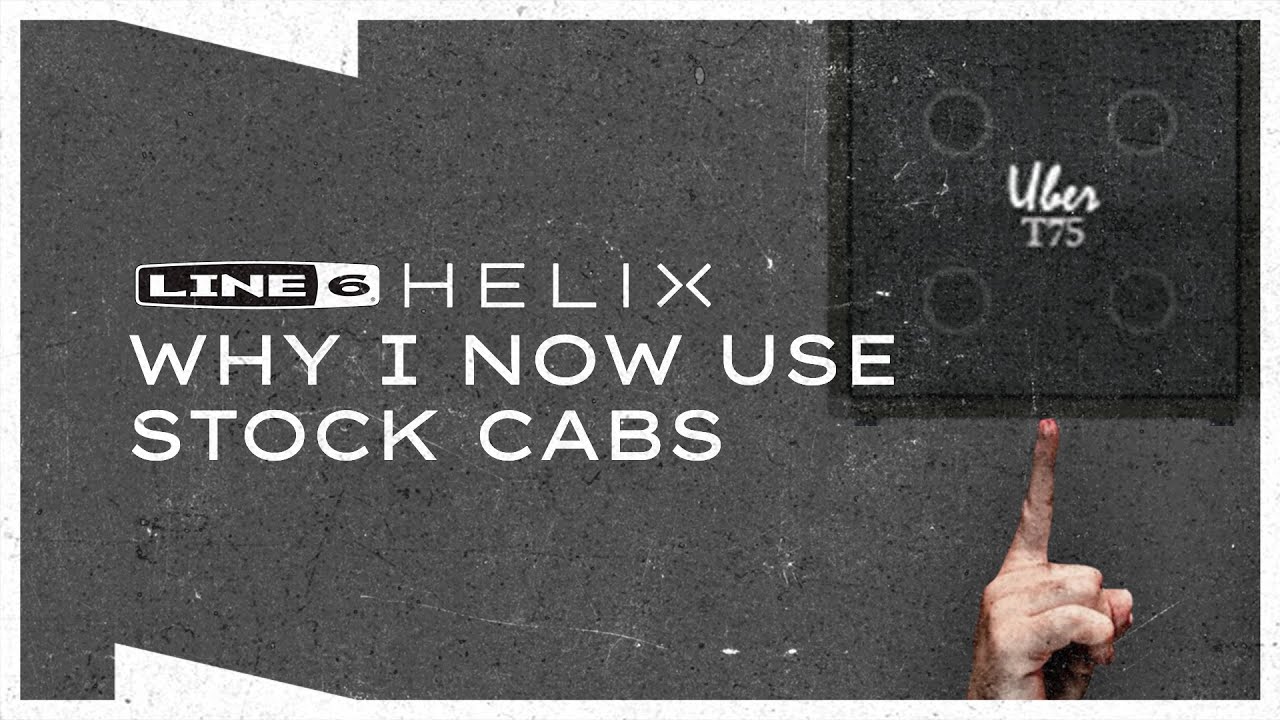 Why I now use Stock Cabs | Line 6 Helix