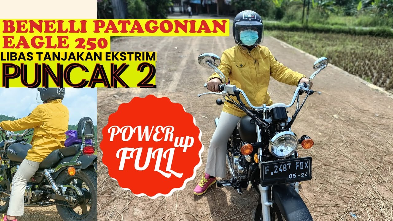 BENELLI PARAGONIAN EAGLE  250 , LIBAS DENGAN TANJAKAN EKSTRIM PUNCAK DUA ...POWER FULL!!!!