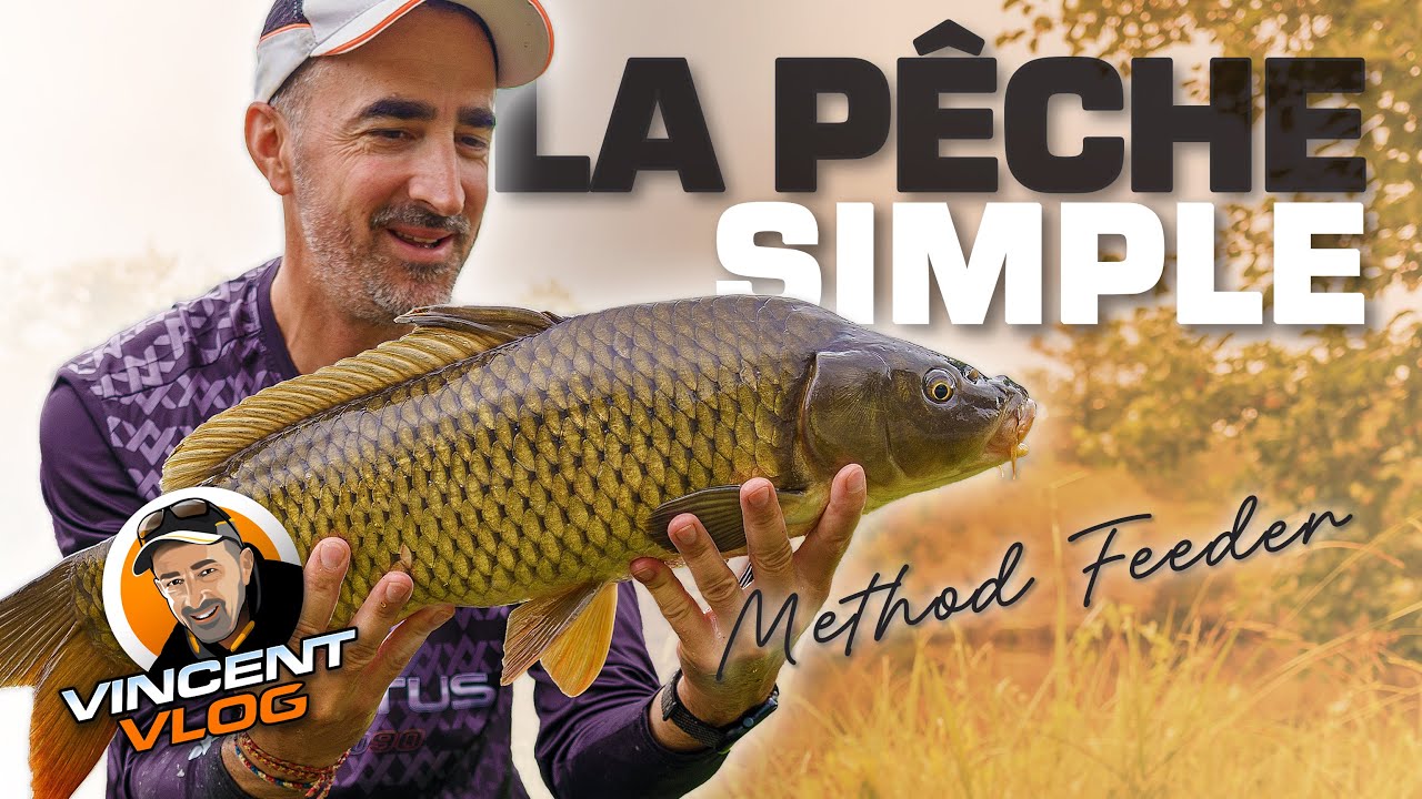 LA PÊCHE SIMPLE ET EFFICACE - Method feeder en canal