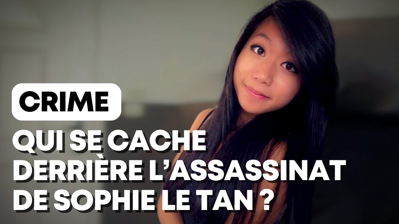 Meurtre de Sophie Le Tan : que s’est-il réellement passé ?