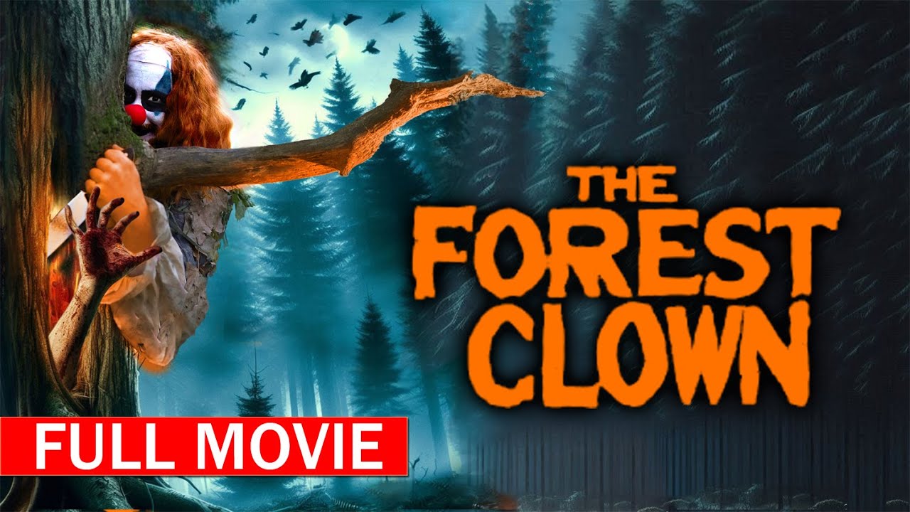 THE FOREST CLOWN - Free Clown Horror Movie #horror #horrorstories #horrormovies