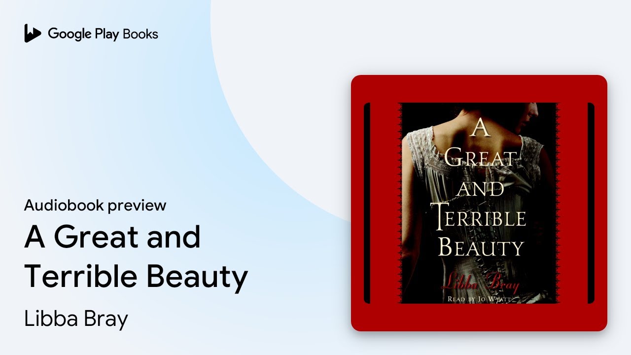 A Great and Terrible Beauty by Libba Bray &middot; Audiobook preview
