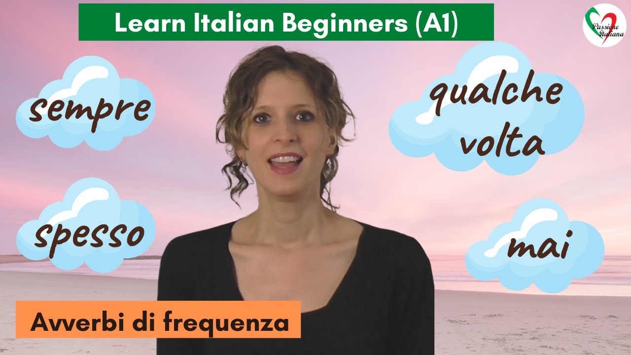 32. Learn Italian Beginners (A1): Adverbs of frequency (sempre, spesso, qualche volta, mai)