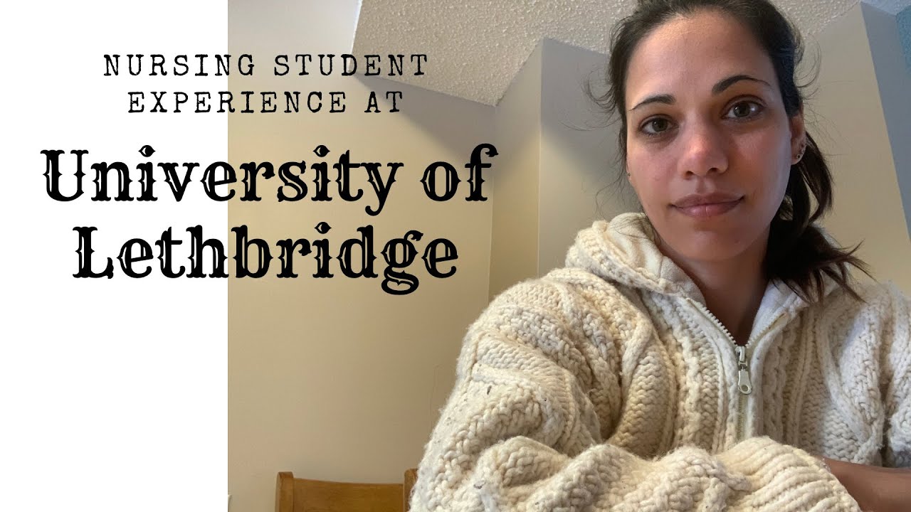 Nursing Student Experience at University of Lethbridge