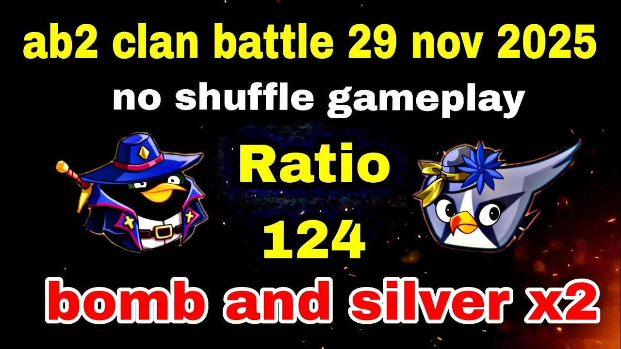 Angry birds 2 clan battle 29 nov 2025 no shuffle gameplay bomb and silver x2 Ratio 124 #ab2 cvc