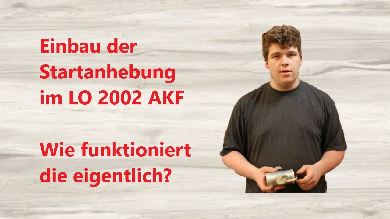 Was ist ein Startanhebung und wie baue ich sie ein? Robur LO 2002
