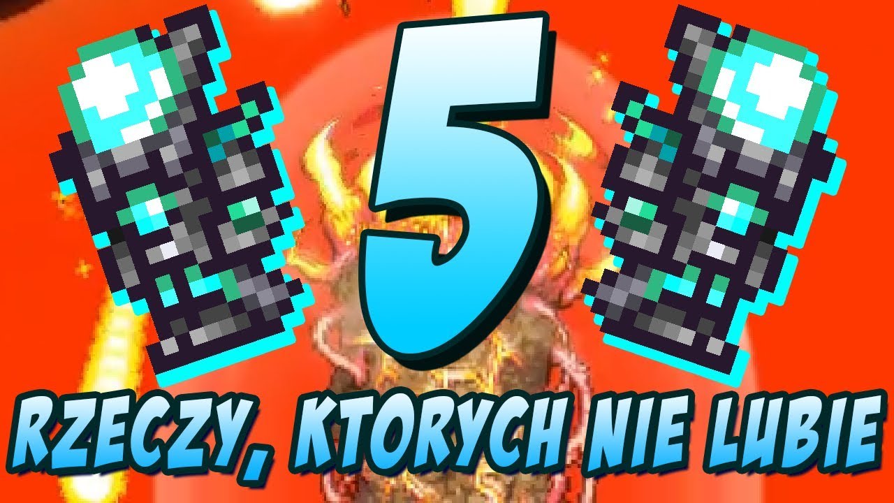5 RZECZY, KTÓRYCH NIE LUBIĘ W TERRARIA