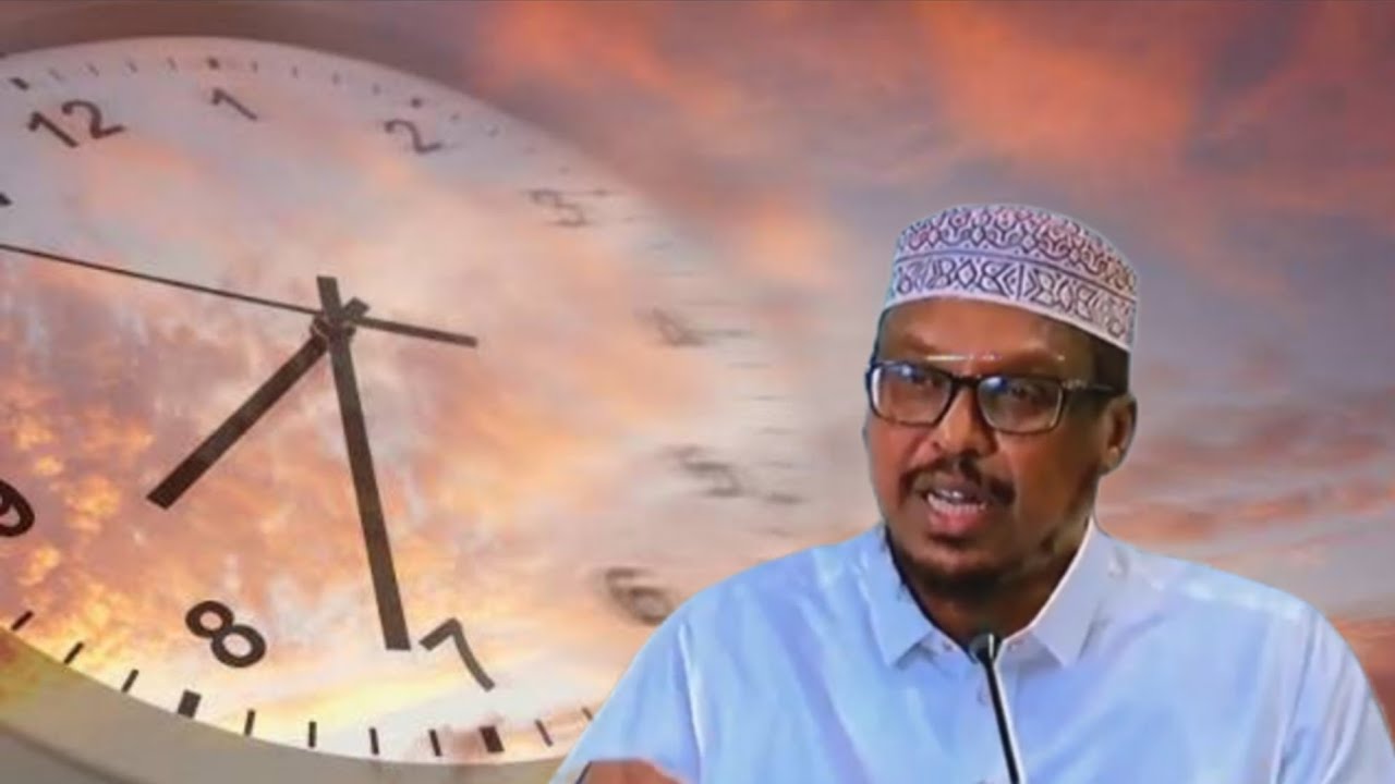 Sheikh Mustafe Qiimaha Waqtiga Xaqiiji Hadafkaaga Dhiirigalin