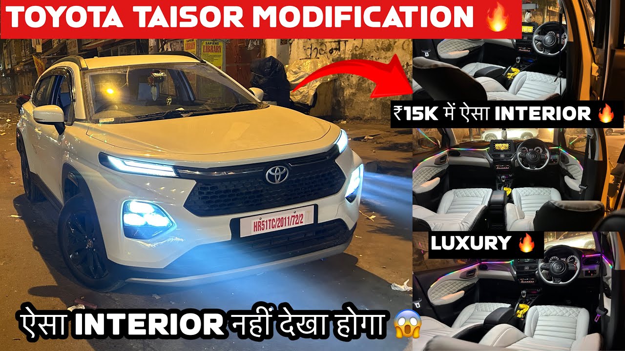 TOYOTA TAISOR MODIFICATION 🔥TAISOR MODIFIED ✅ऐसा INTERIOR नहीं देखोगा 😱₹15K में बस 💯TAISOR 💥