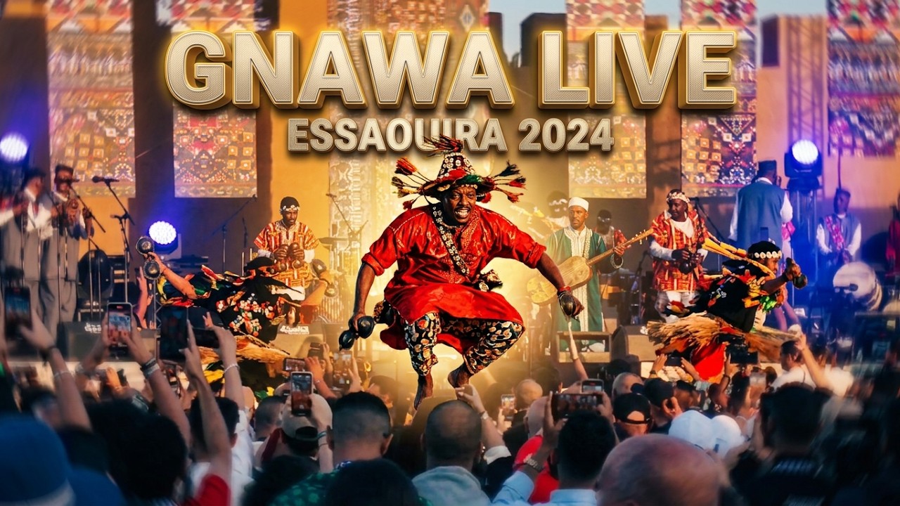 Gnaoua 2024 Hassan Boussou My El Tayeb Dehbi Compagnie Dumanlé Ilê Aiyê Niño de Los Reyes
