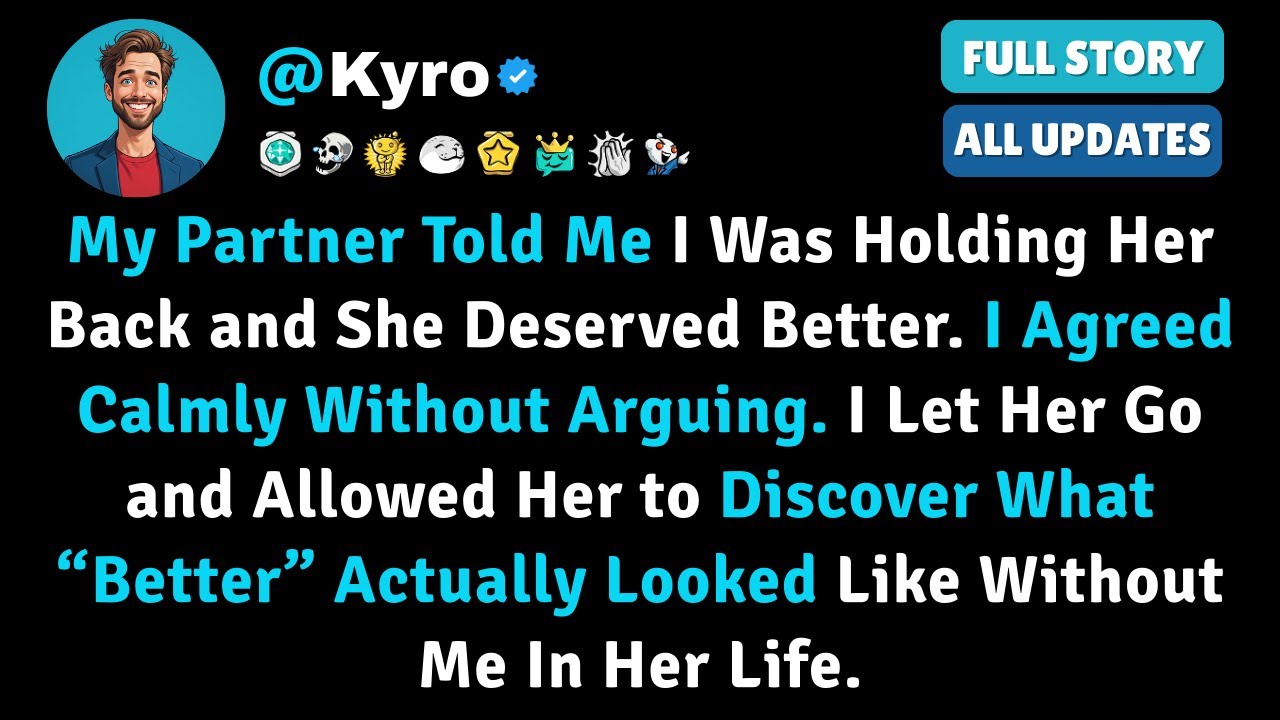 My Partner Told Me I Was Holding Her Back and She Deserved Better. I Agreed Calmly Without Arguing..