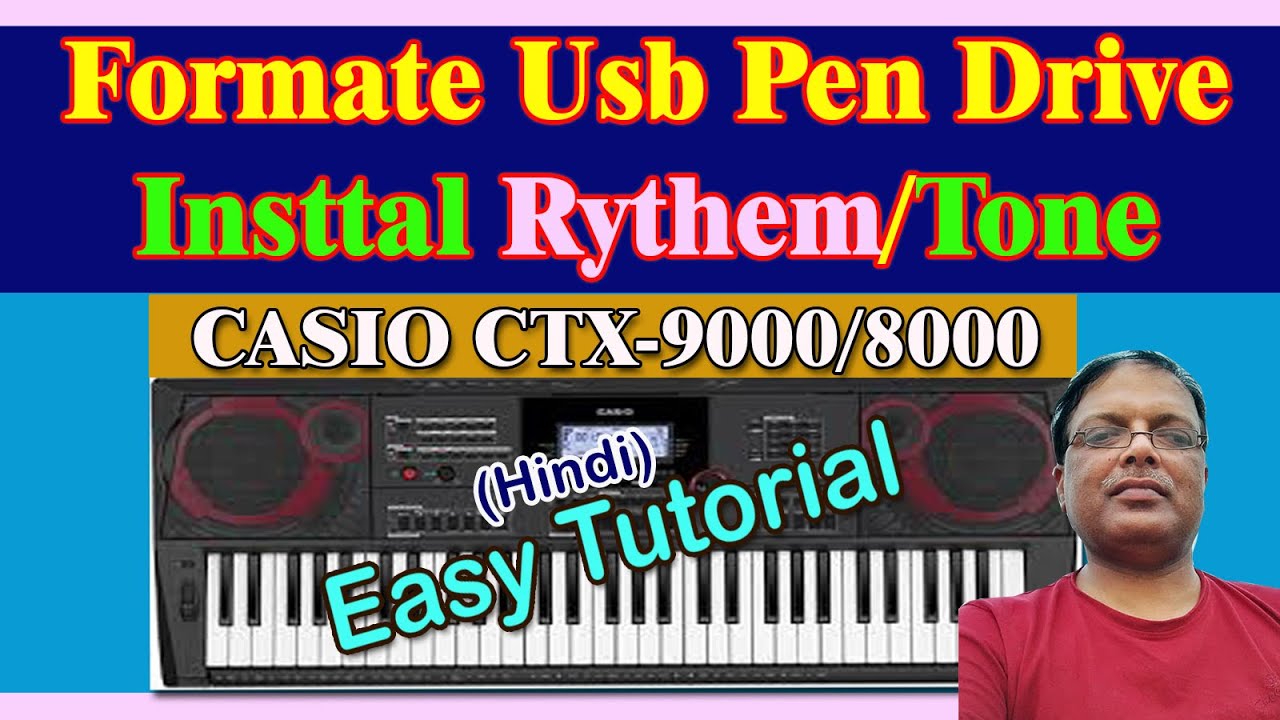 Casio CTX 8000/9000 में USB पेन ड्राइव को फॉर्मेट कैसे करें और अतिरिक्त रिदम कैसे अपलोड करें