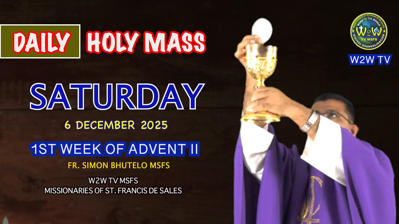SATURDAY HOLY MASS | 6 DECEMBER 2025 | FIRST WEEK OF ADVENT II by Simon 