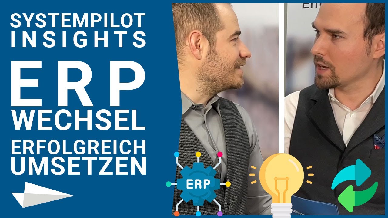 ERP-Wechsel und ERP-Einf&uuml;hrungen erfolgreich umsetzen - Systempilot Insights