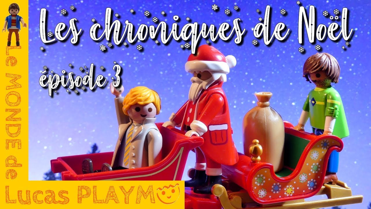 Les chroniques de Noël Playmobil - Episode 3/3 : Il faut sauver Noël