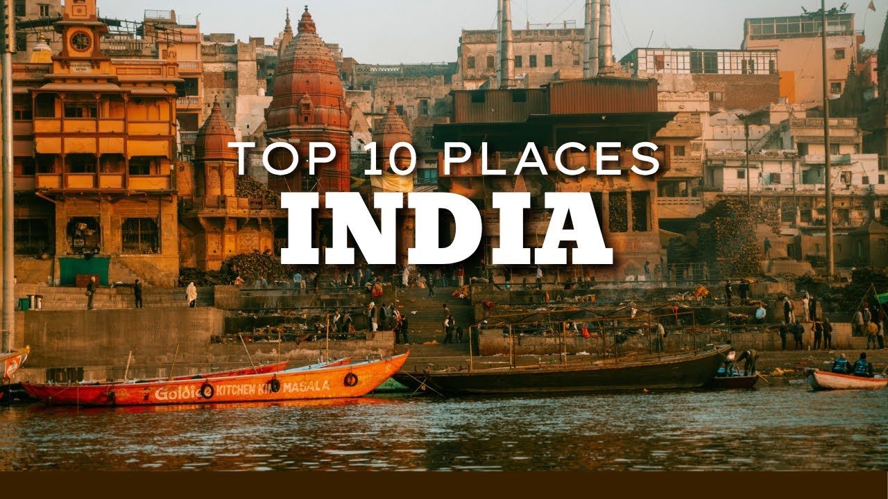 TOP 10 Best Places to Visit in India 2025