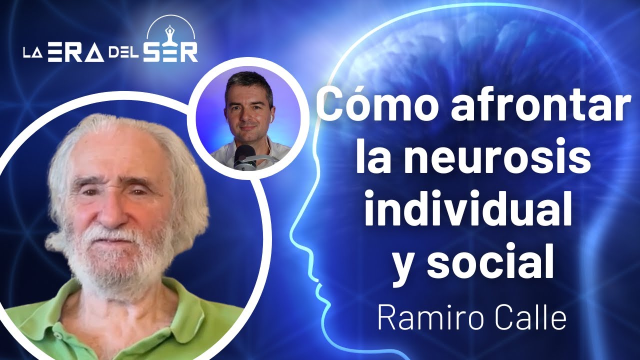 CÓMO AFRONTAR Y SANAR LA NEUROSIS. RAMIRO CALLE
