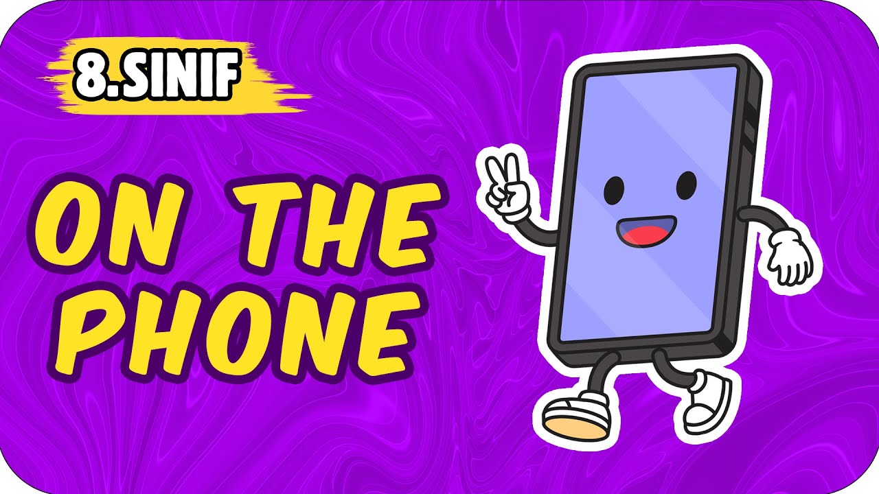 On The Phone - Kolayca Öğren 🟪 8. Sınıf İngilizce Konu Anlatımı