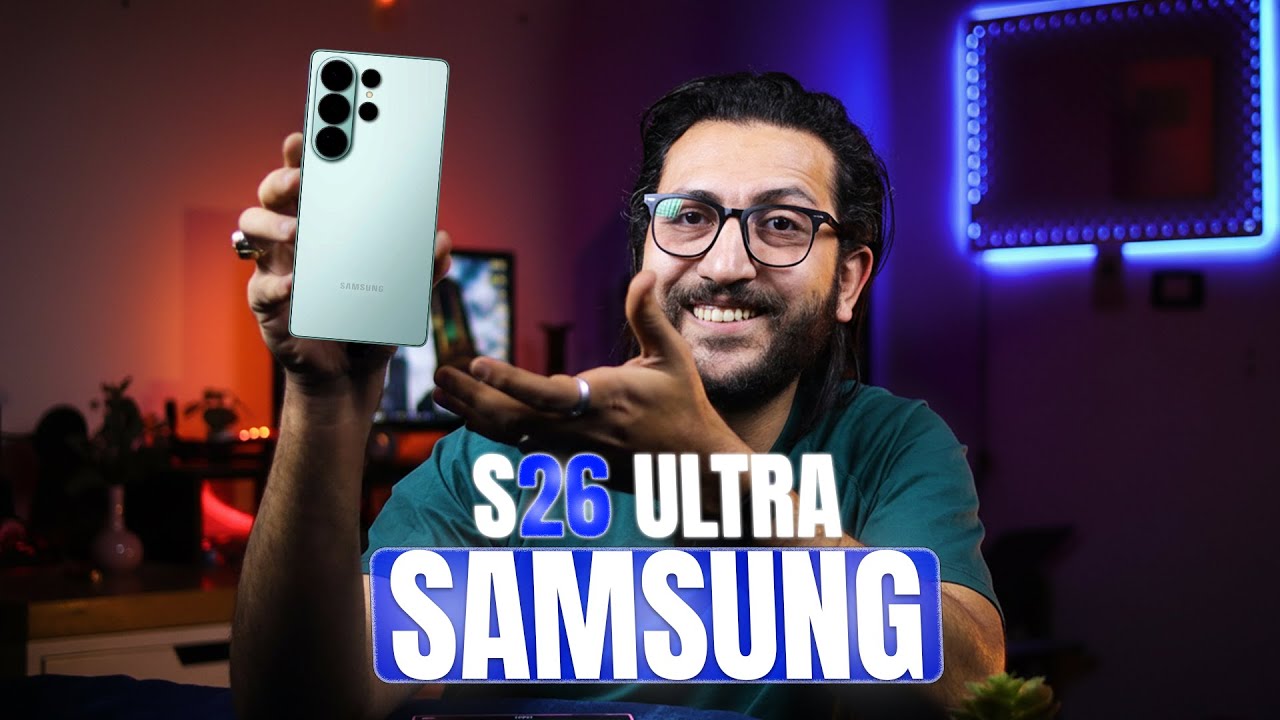 قبل الإعلان الرسمي… كل أسرار Samsung S26 Ultra اتكشفت!