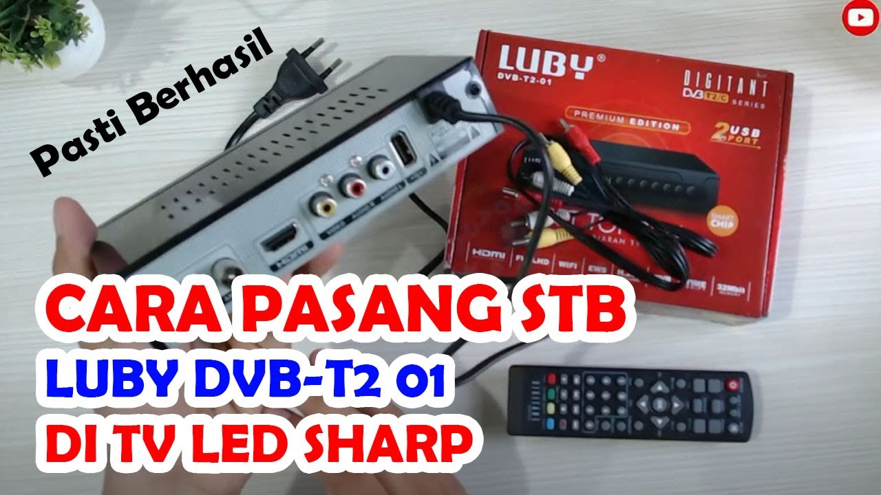 PEMASANGAN SET TOP BOX LUBY DI TV LED SHARP