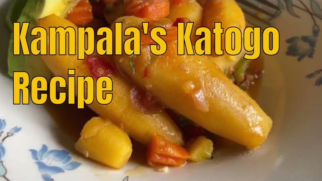 Kampala's Katogo Recipe: Delicious And Easy To Make!