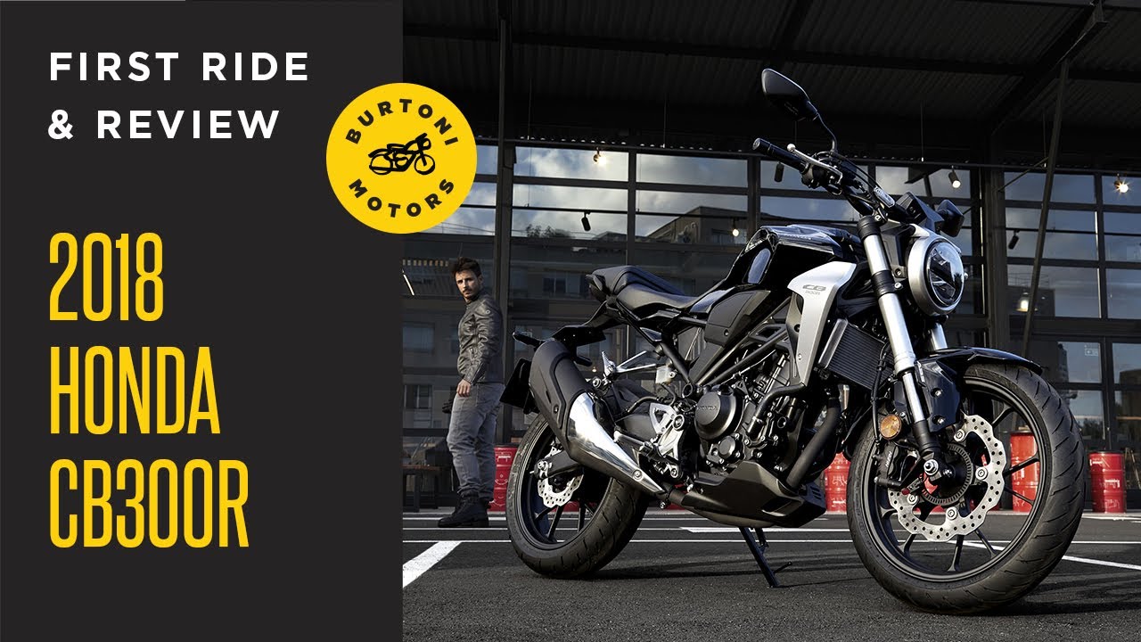 2018 HONDA CB300R // FIRST RIDE & REVIEW