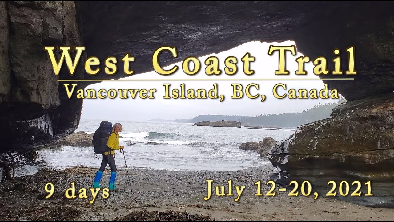 The West Coast Trail , Vancouver Island, Canada July 2021