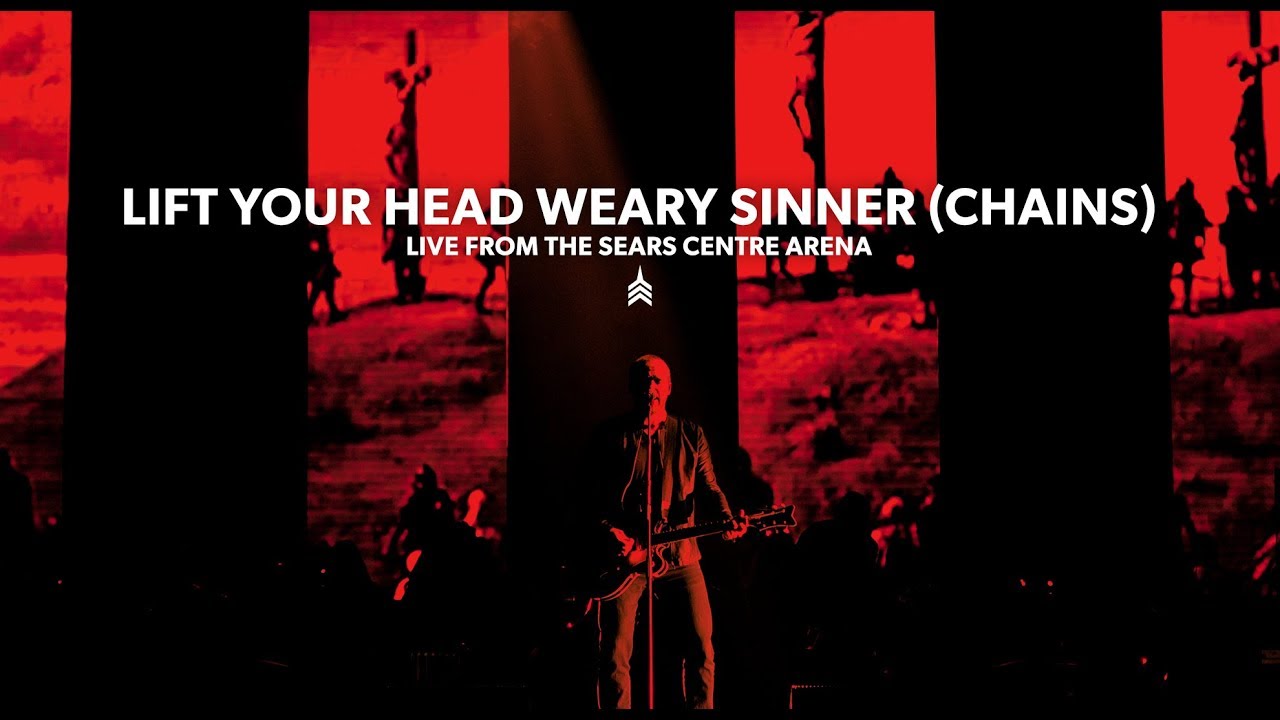 Lift Your Head Weary Sinner (Chains) | Good Friday 2018