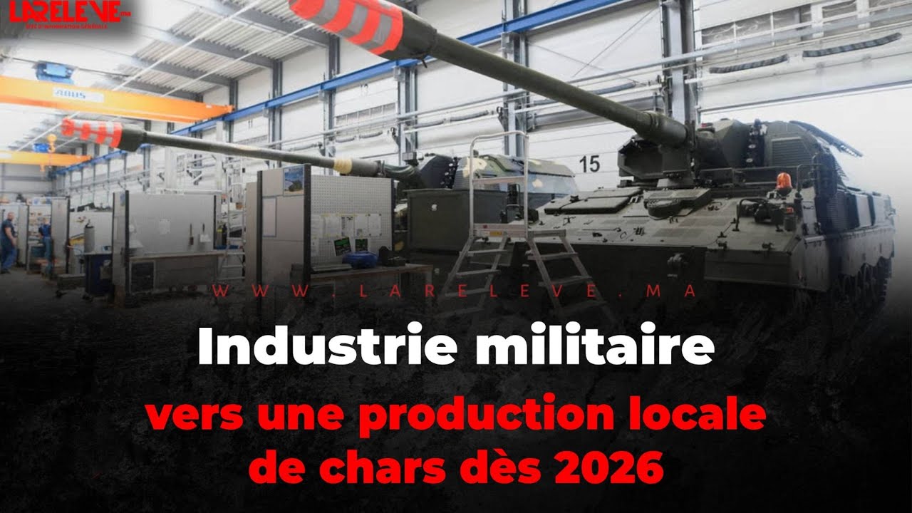 Industrie militaire: le Maroc &eacute;tudie une production locale de chars &agrave; partir de 2026