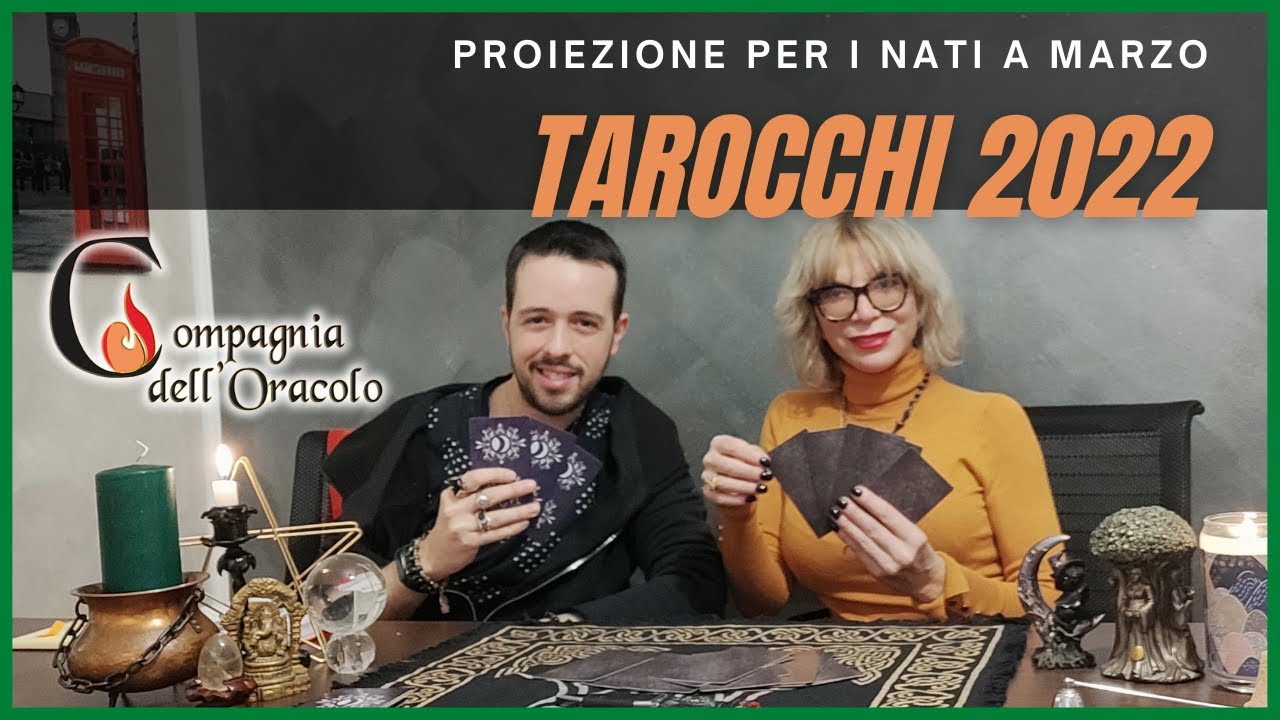 Tarocchi 2022 🔮- Per i nati a Marzo  -🔮 Consigli per un anno migliore