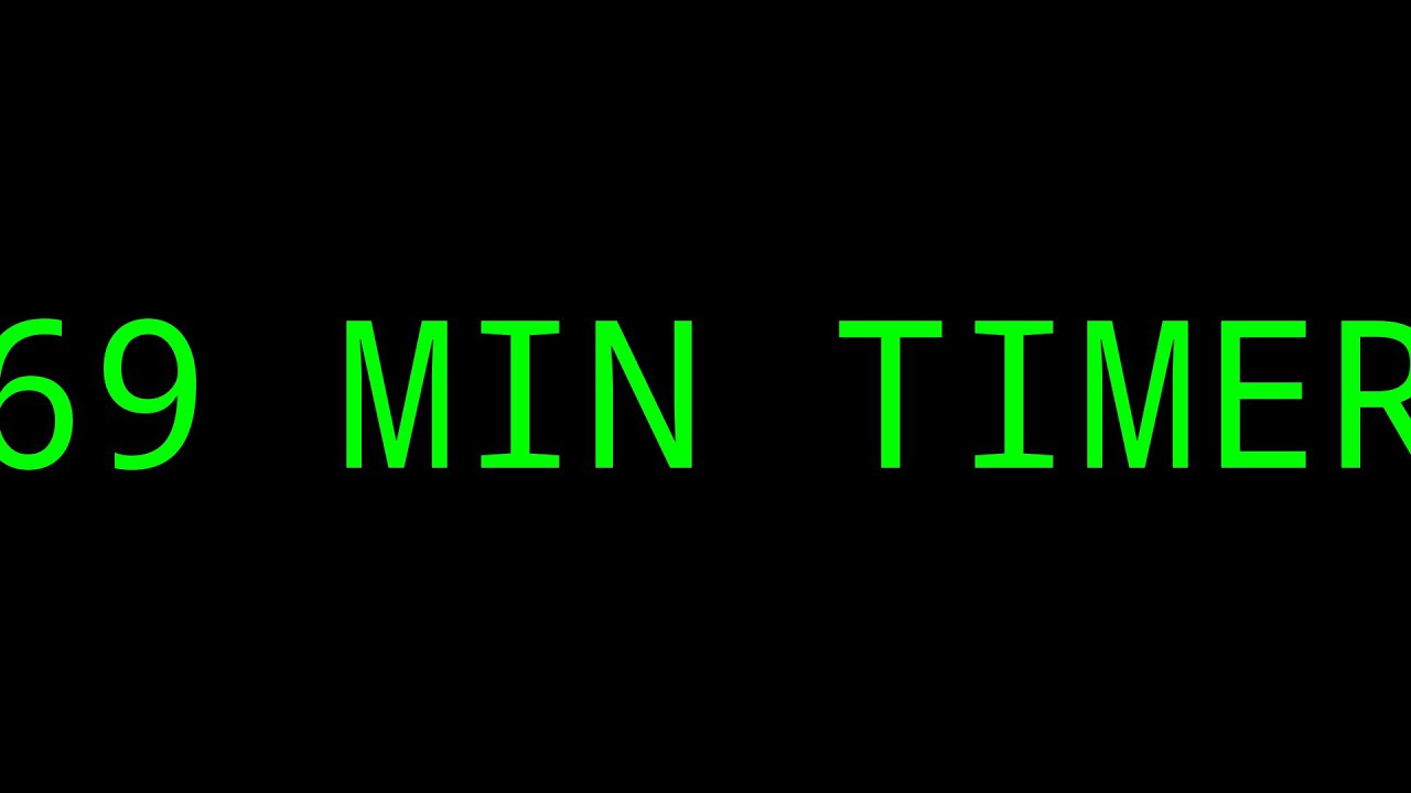 69 Minutes Timer