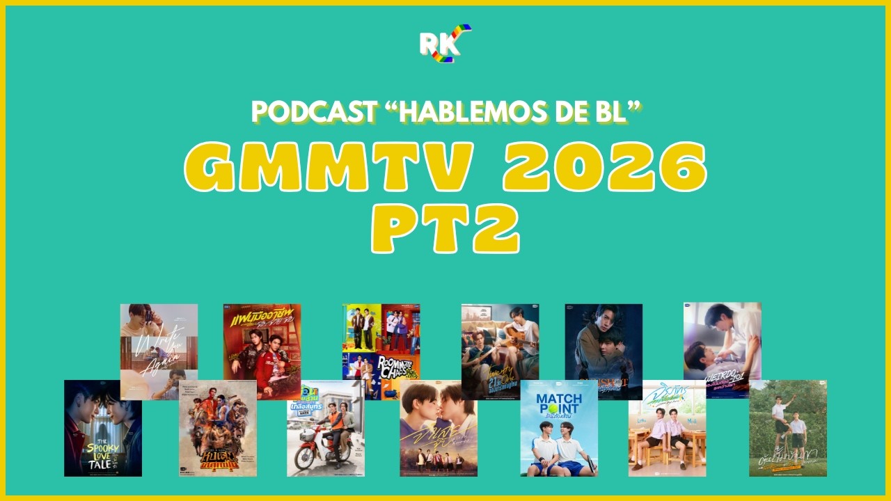 Hablemos de BL- Ep.65 || Pt. 2 de nuestra opinión sobre los proyectos del 2026 de la GMMTV