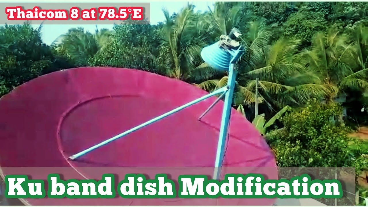 Ku band dish antenna modification | offset Dish | Thaicom 8 at 78.5°E | 250+ channels | south india