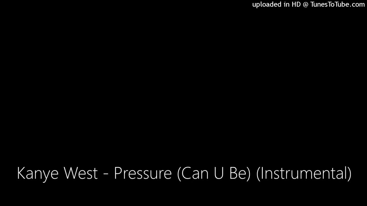 Kanye West - Pressure (Can U Be) (Instrumental) [Unreleased]