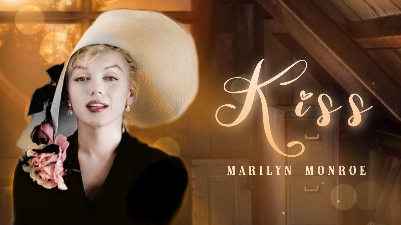 Marilyn monroe - Kiss مترجمة