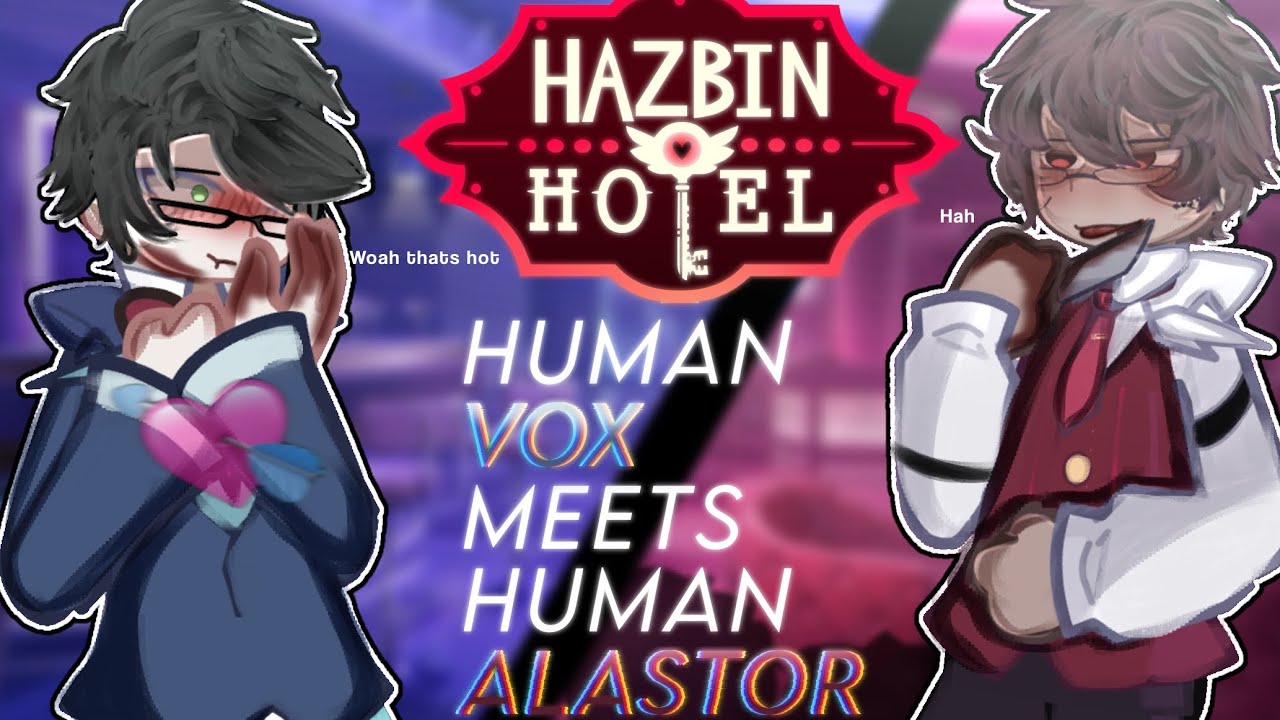 — Human Vox meets Alastor!! ✨|| Radiosilence || might be uncannon || 2.0x speed || 📻🤐