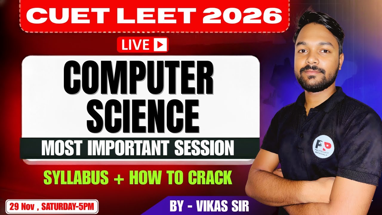 CUET LEET 2026 | Computer Science | Most Important Session| Syllablus & How to Crack | By  Vikas Sir