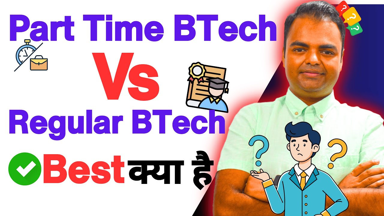 After Diploma Engineering, BTech  Part Time Vs Regular in India, Pros, Cons, Admission Process, Sala