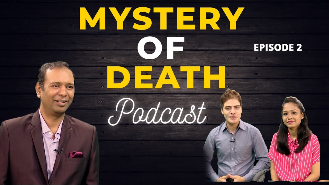 Mystery of Death | Podcast | Ep-2 |  Veda Vyas | PMC English