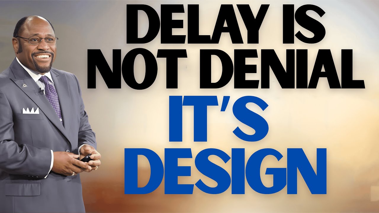 DELAY Isn’t DENIAL—It’s GOD’S DESIGN: The Truth About WAITING & APPOINTED TIME