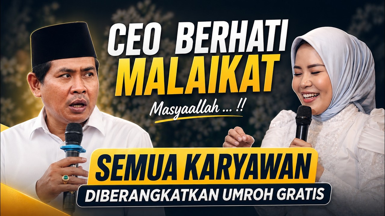 Masyaallah ..!! CEO BERHATI MALAIKAT || Semua Karyawanya Diberangkatkan Umroh || KH ANWAR ZAHID