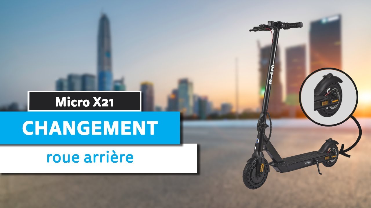 🔧 Micro X21 | Changement de la roue arrière