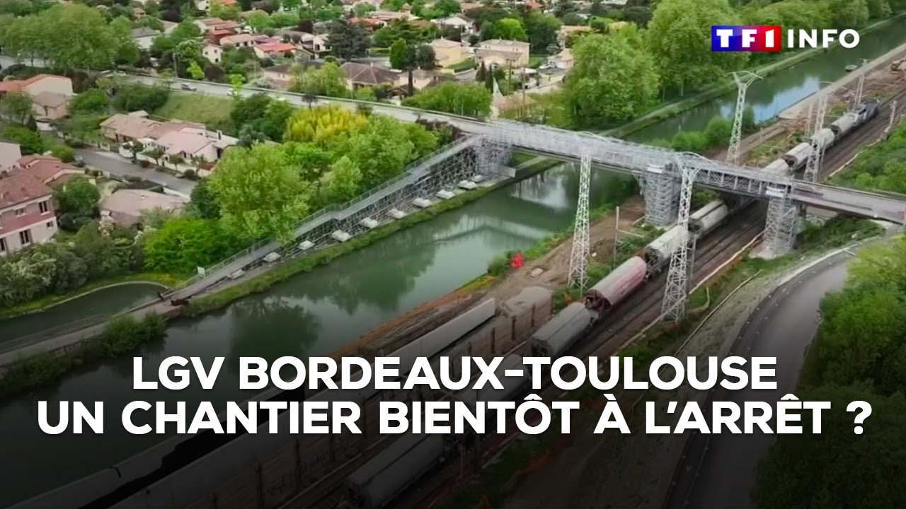 LGV Bordeaux-Toulouse : un chantier bientôt à l'arrêt ?｜TF1 INFO